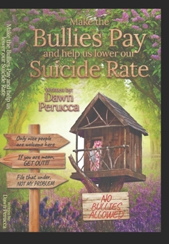 Paperback Make the Bullies Pay and help us lower our Suicide Rate Book