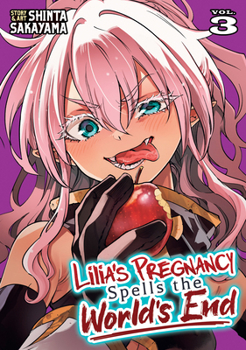 Paperback Lilia's Pregnancy Spells the World's End Vol. 3 Book