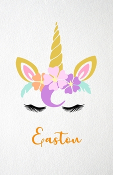 Easton A5 Lined Notebook 110 Pages: Funny Blank Journal For Lovely Magical Unicorn Face Dream Family First Name Middle Last Surname. Unique Student ... Composition Great For Home School Writing