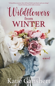 Wildflowers from Winter: A Novel - Book #1 of the Wildflowers from Winter