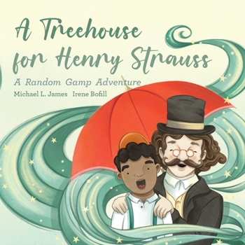 Paperback A Treehouse for Henry Strauss: A Random Gamp Adventure Book