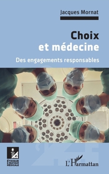 Paperback Choix et médecine: Des engagements responsables [French] Book