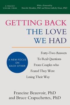 Paperback Getting Back The Love We Had: Forty-Two Answers To Real Questions From Couples Who Feared They Were Losing Their Way Book