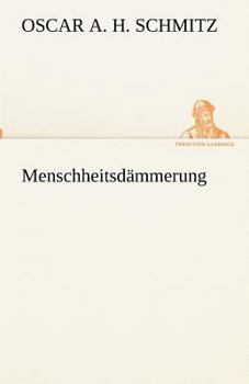 Paperback Menschheitsdämmerung [German] Book