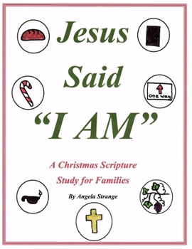 Paperback Jesus Said "I AM": A Christmas Scripture Study for Families Book