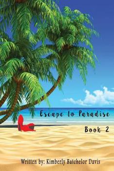 Paperback Escape to Paradise: Book 2 Book