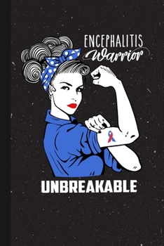 Paperback Encephalitis Warrior Unbreakable: Encephalitis Warrior Unbreakable Awareness Gifts Blank Lined Notebook Support Present For Men Women Blue Ribbon Awar Book