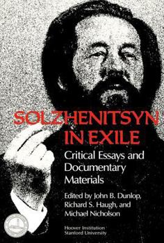 Hardcover Solzhenitsyn in Exile: Critical Essays and Documentary Materials Book