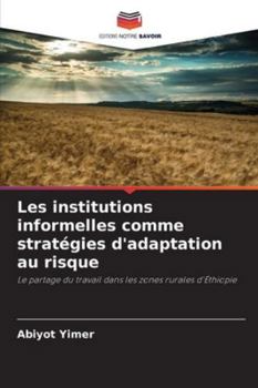 Paperback Les institutions informelles comme stratégies d'adaptation au risque [French] Book