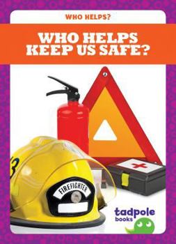 Who Helps Keep Us Safe? - Book  of the Who Helps?