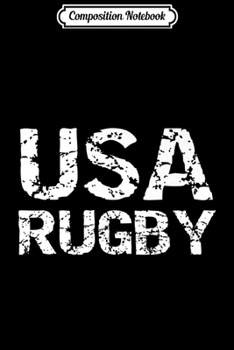 Composition Notebook: Distressed American Rugby Quote Gift for Men USA Rugby Premium  Journal/Notebook Blank Lined Ruled 6x9 100 Pages