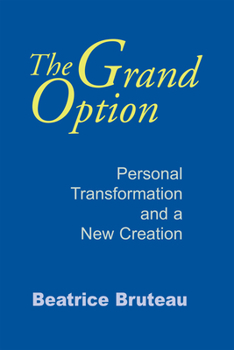 Paperback The Grand Option: Personal Transformation and a New Creation Book