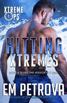 Hitting Xtremes - Book #1 of the Xtreme Ops