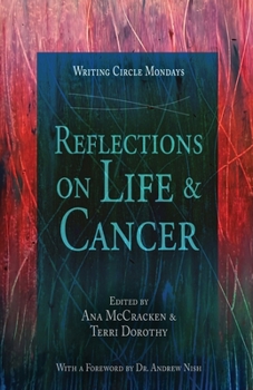 Paperback Writing Circle Mondays: Reflections On Cancer & Life Book