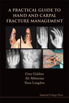 Paperback A Practical Guide to Hand and Carpal Fracture Management Book