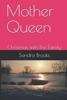 Mother Queen: Christmas with the Family