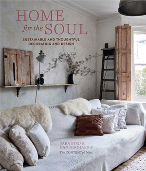 Hardcover Home for the Soul: Sustainable and Thoughtful Decorating and Design Book