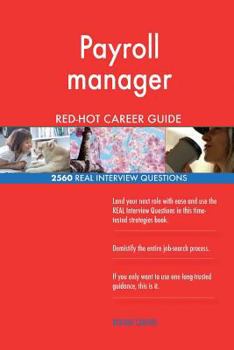 Paperback Payroll manager RED-HOT Career Guide; 2560 REAL Interview Questions Book