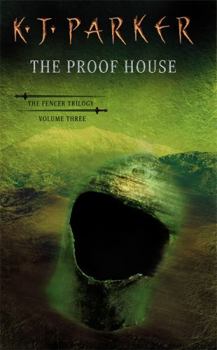 The Proof House. The Fencer Trilogy, Volume Three - Book #3 of the Fencer Trilogy