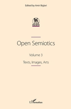 Paperback Open Semiotics. Volume 3: Texts, Images, Arts Book