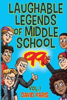 Paperback Laughable Legends of Middle School 99: Vol. 1 Book