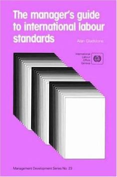 Paperback The manager's guide to international labour standards (Management Development Series No. 23) Book