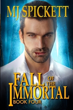 Fall of the Immortal: Book Four of The Immortal Series