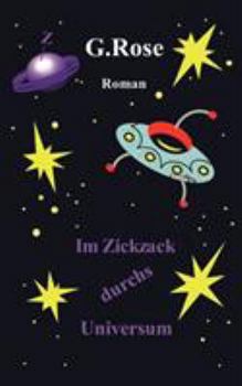 Paperback Im Zickzack durchs Universum [German] Book