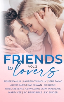 Paperback Friends to Lovers: A Steamy Romance Anthology Vol 2 Book