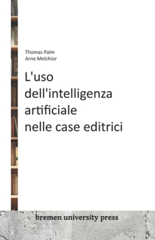 Paperback L'uso dell'intelligenza artificiale nelle case editrici [Italian] Book