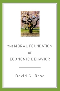 Paperback The Moral Foundation of Economic Behavior Book