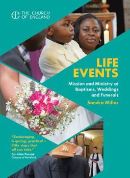 Paperback Life Events: Mission and Ministry at Baptisms, Weddings and Funerals Book