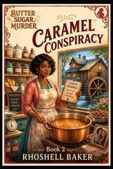 CARAMEL CONSPIRACY (Butter, Sugar, Murder)