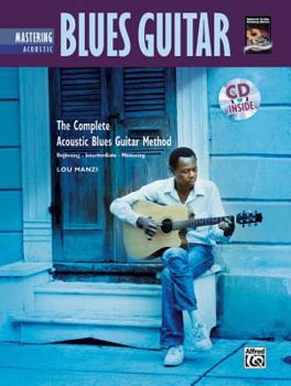 Paperback Mastering Acoustic Blues Guitar (Complete Method) Book