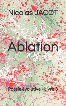 Paperback Ablation: Po?sie ?volutive - Livre 3 [French] Book