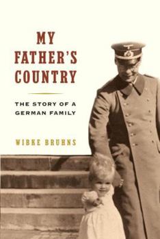 Hardcover My Father's Country: Story of a German Family Book