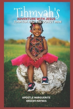 Tihmyah's Adventure With: Tihmyah And The Donut Man