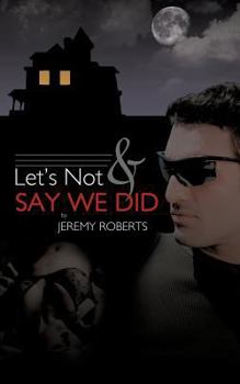 Paperback Let's Not and Say We Did Book