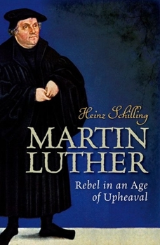 Hardcover Martin Luther: Rebel in an Age of Upheaval Book