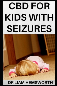 Paperback CBD for Kids with Seizures: An Alternative Method of Treating Seizures Children with CBD Book