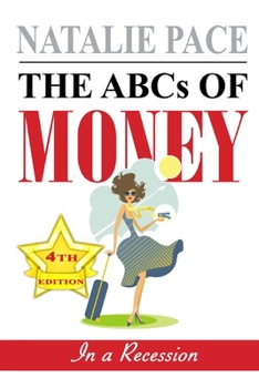 Paperback The ABCs of Money. 4th Edition.: In a Recession. Book