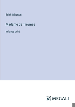 Paperback Madame de Treymes: in large print Book