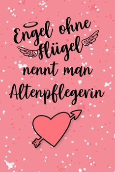 Altenpflegerin Kalender 2020: Geschenk Wochenplaner,Terminkalender 2020 für Ausbildung,Beruf,Kita,Kindergarten, Kindergärtnerin. Geschenkidee zu ... und Planer (German Edition)