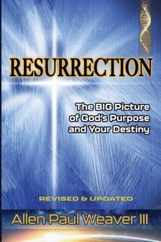 Paperback Resurrection: The BIG Picture of God's Purpose and Your Destiny Book