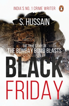 Paperback Black Friday: The True Story of the Bombay Bomb Blasts Book