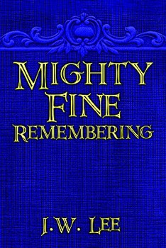 Paperback Mighty Fine Remembering Book