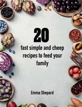 Paperback 20 fast simple and cheap recipes to feed your family Book