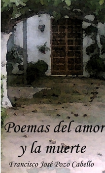 Paperback Poemas del amor y la muerte [Spanish] Book
