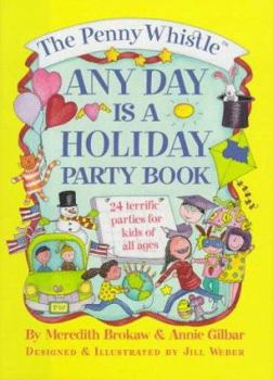 Paperback The Penny Whistle Any Day Is a Holiday Book