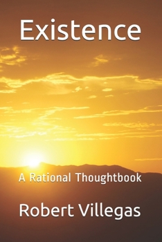 Paperback Existence: A Rational Thoughtbook Book